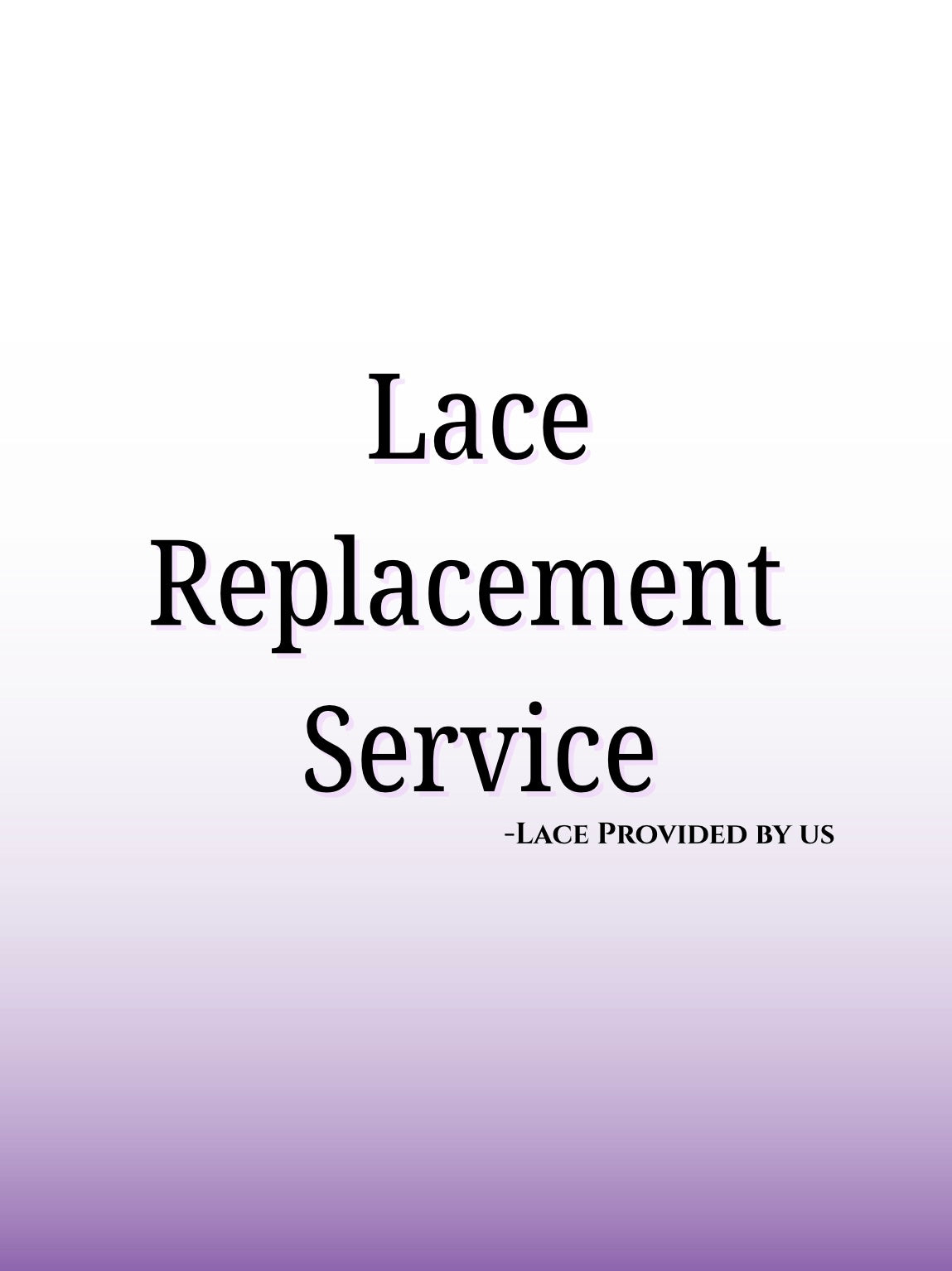 Lace Replacement Service
