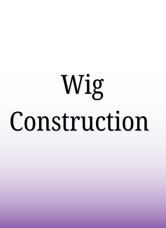 Wig Construction